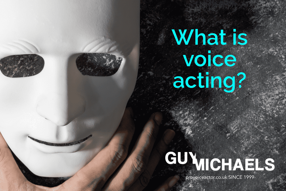 What is voice acting? by Voiceover Artist Guy Michaels