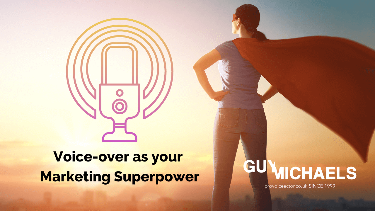 Voice-over as your Marketing Superpower