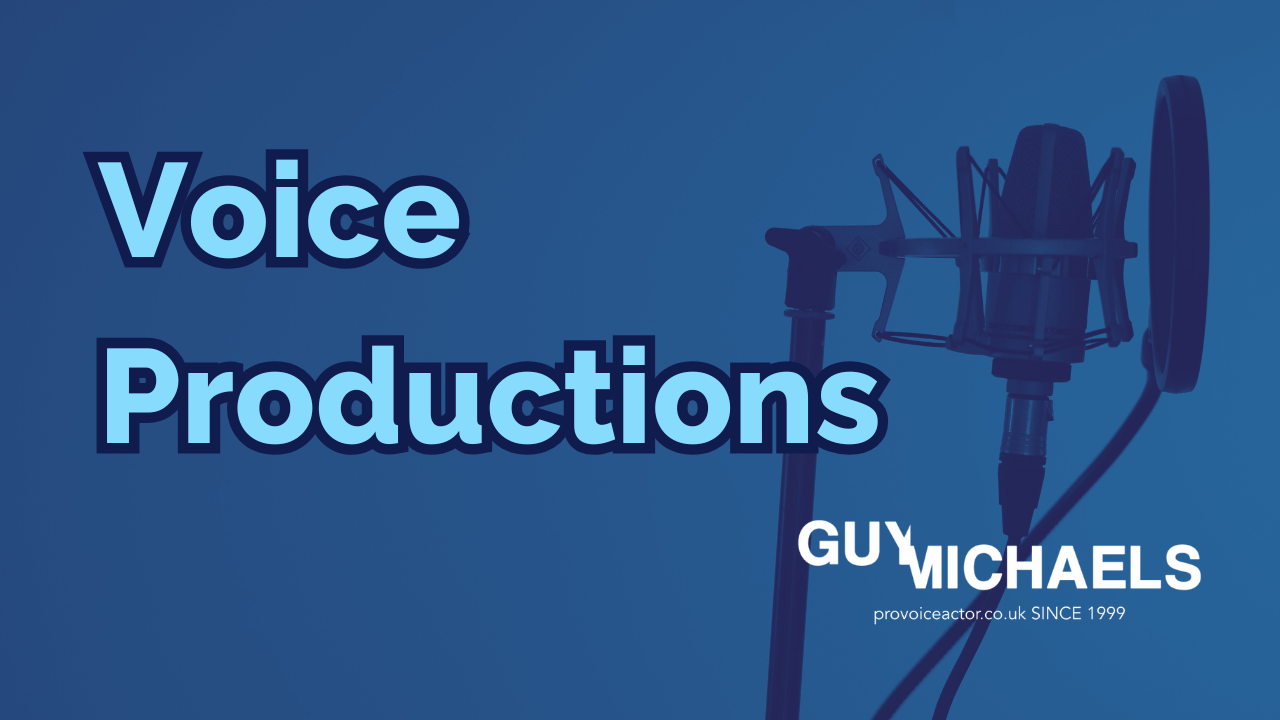 Voice productions with Guy Michaels