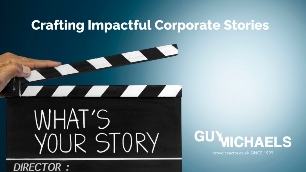 corporate storytelling techniques - British Male Voice Over Artist - Guy Michaels
